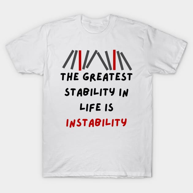 instability T-Shirt by Eleganzmod